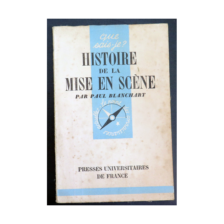 Que sais-je n° 309 : Histoire de la Mise en Scène  1948 PUF