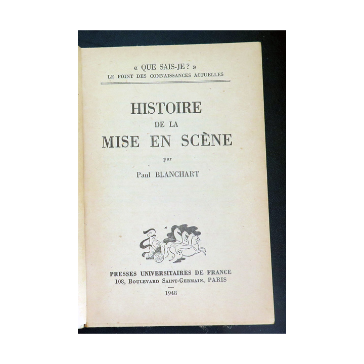 Que sais-je n° 309 : Histoire de la Mise en Scène  1948 PUF