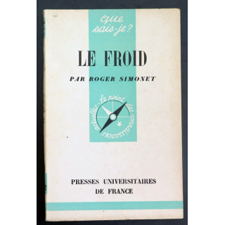 Que sais-je n° 122 : Le Froid par Roger Simonet 1944 PUF