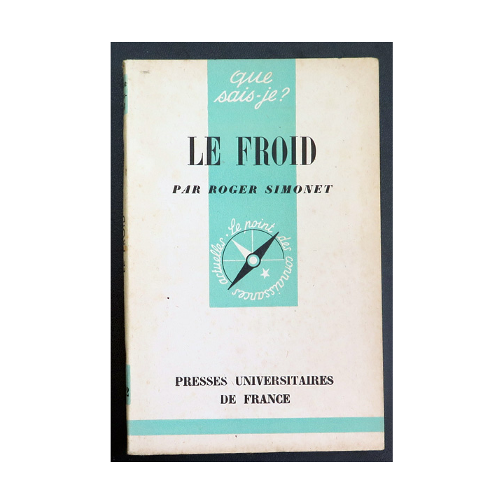 Que sais-je n° 122 : Le Froid par Roger Simonet 1944 PUF