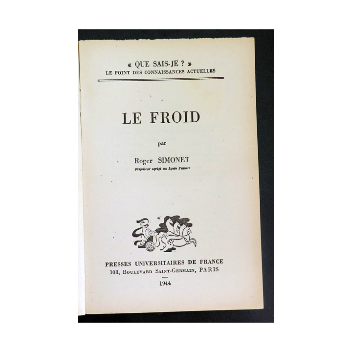 Que sais-je n° 122 : Le Froid par Roger Simonet 1944 PUF