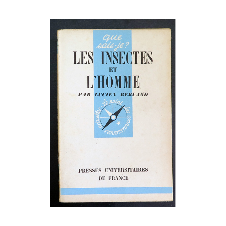 Que sais-je n° 83 : Les Insectes et l'Homme par Lucien Berland 1942 PUF