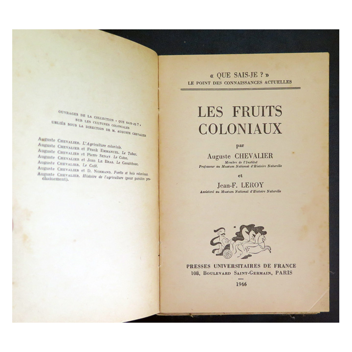 Que sais-je n° 237 : Les Fruits Coloniaux par Auguste Chevalier et jean Leroy 1946 PUF