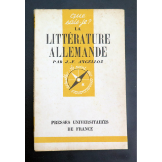 Que sais-je n° 101 : La Littérature allemande par J-F. Angelloz 1943 PUF