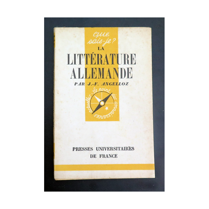 Que sais-je n° 101 : La Littérature allemande par J-F. Angelloz 1943 PUF