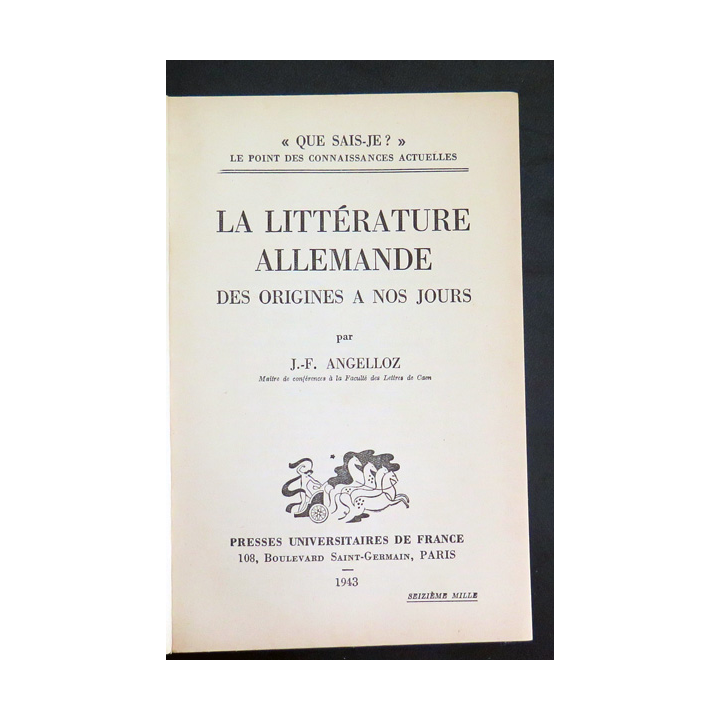 Que sais-je n° 101 : La Littérature allemande par J-F. Angelloz 1943 PUF