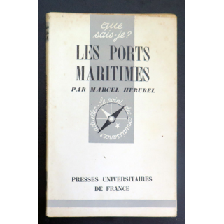 Que sais-je n° 100 : Les Ports Maritimes par Marcel Hérubel 1943 PUF