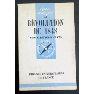 Que sais-je n° 295 : La Révolution de 1848 par gaston Martin 1948 PUF