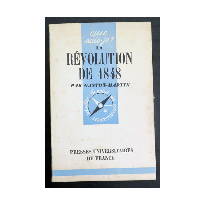 Que sais-je n° 295 : La Révolution de 1848 par gaston Martin 1948 PUF