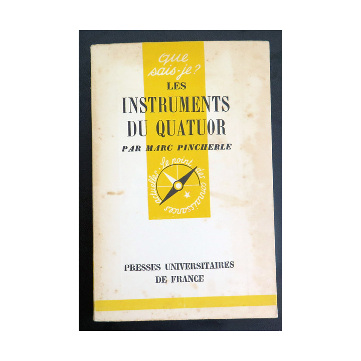 Que sais-je n° 272 : Les Instruments du Quatuor par Marc Pincherle 1948 PUF