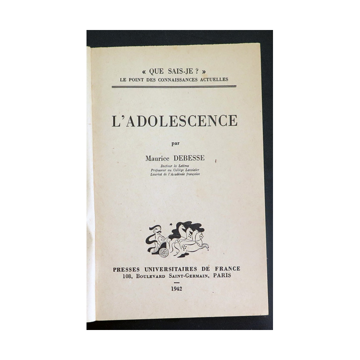 Que sais-je n° 102 : L'Adolescence par Maurice Debesse 1942 PUF