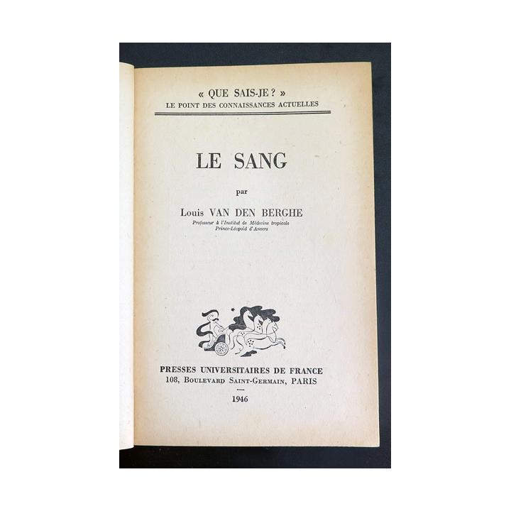 Que sais-je n° 194 : Le Sang par L. Van Den Berghe 1946 PUF