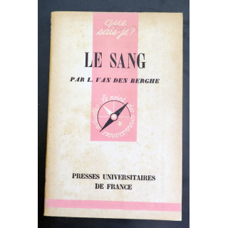 Que sais-je n° 194 : Le Sang par L. Van Den Berghe 1946 PUF