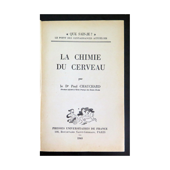 Que sais-je n° 94 : La Chimie du Cerveau par Paul Chauchard 1943 PUF