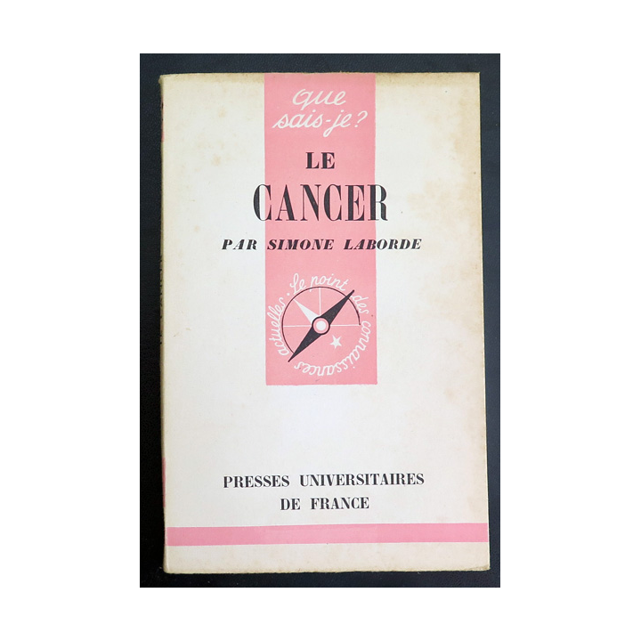Que sais-je n° 11 : Le Cancer par Simone Laborde 1941 PUF