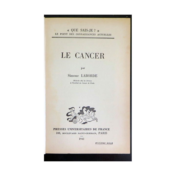 Que sais-je n° 11 : Le Cancer par Simone Laborde 1941 PUF