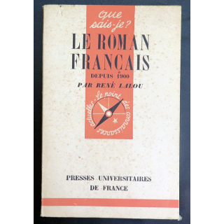 Que sais-je n° 49 : Le Roman Français depuis 1900 par René Lalou 1942 PUF