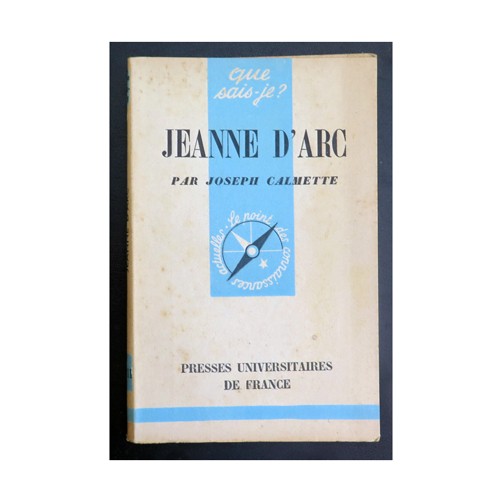 Que sais-je n° 211 : Jeanne d'Arc par joseph Calmette 1946 PUF
