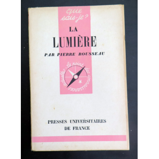 Que sais-je n° 48 : La Lumière par Pierre Rousseau 1942 PUF