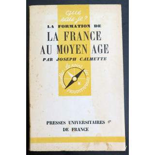 Que sais-je n° 69 : La France au Moyen-âge par Joseph Calmette 1942 PUF