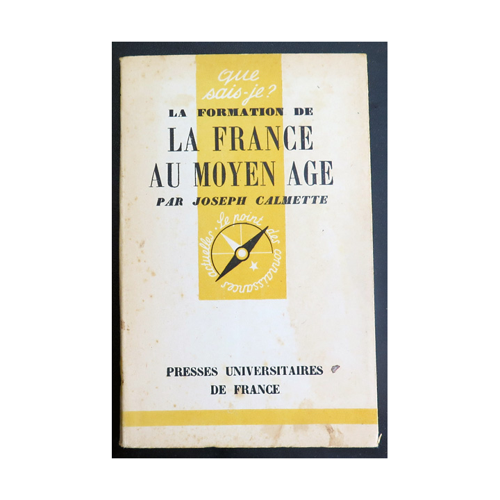 Que sais-je n° 69 : La France au Moyen-âge par Joseph Calmette 1942 PUF