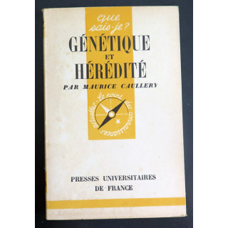 Que sais-je n° 113 : Génétique et Hérédité  par Maurice Caullery 1943 PUF