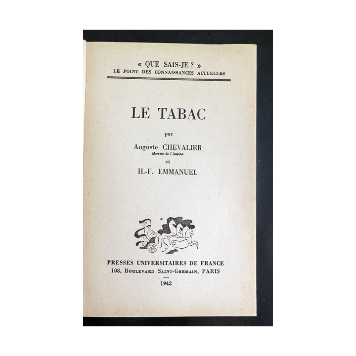 Que sais-je n° 87 : Le Tabac par Auguste Chevalier et F. Emmanuel 1942 PUF