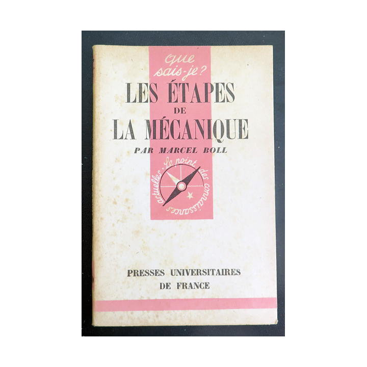 Que sais-je n° 130 : Les Etapes de la mécanique par Marcel Boll 1943 PUF