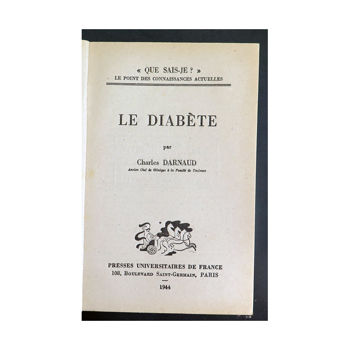 Que sais-je n° 124 : Le Diabète par Charles Darnaud 1944 PUF