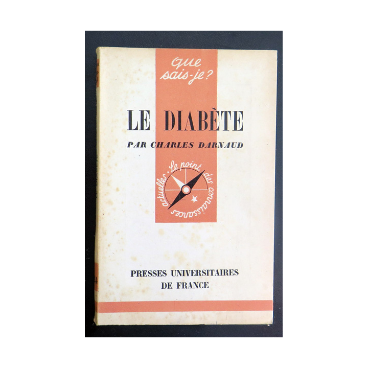 Que sais-je n° 124 : Le Diabète par Charles Darnaud 1944 PUF