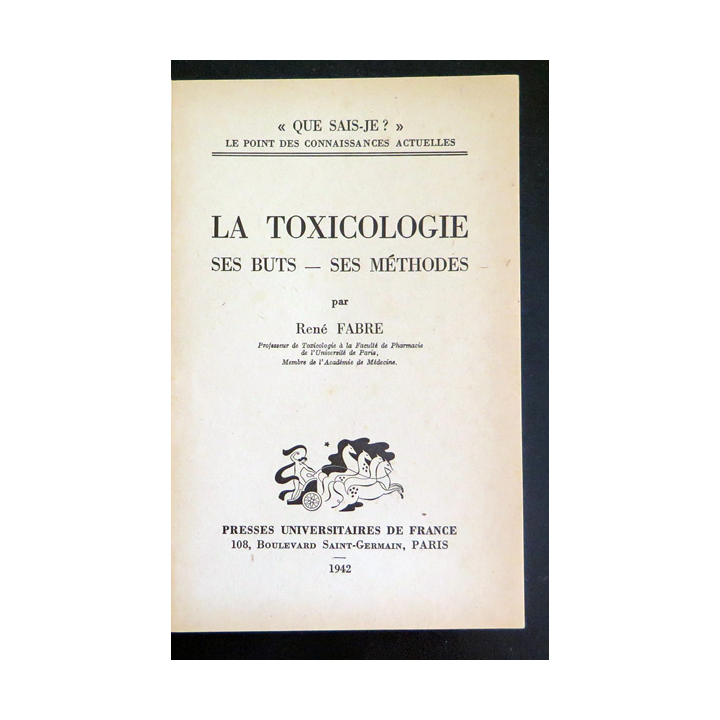 Que sais-je n° 61 : La Toxicologie par René Fabre 1942 PUF