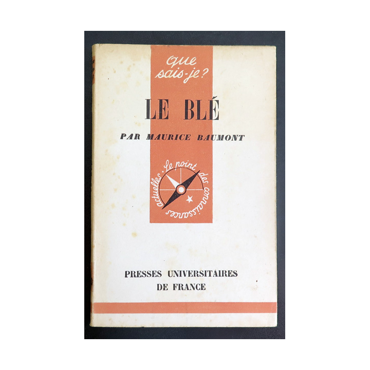 Que sais-je n° 103 : Le Blé par Maurice Beaumont 1943 PUF