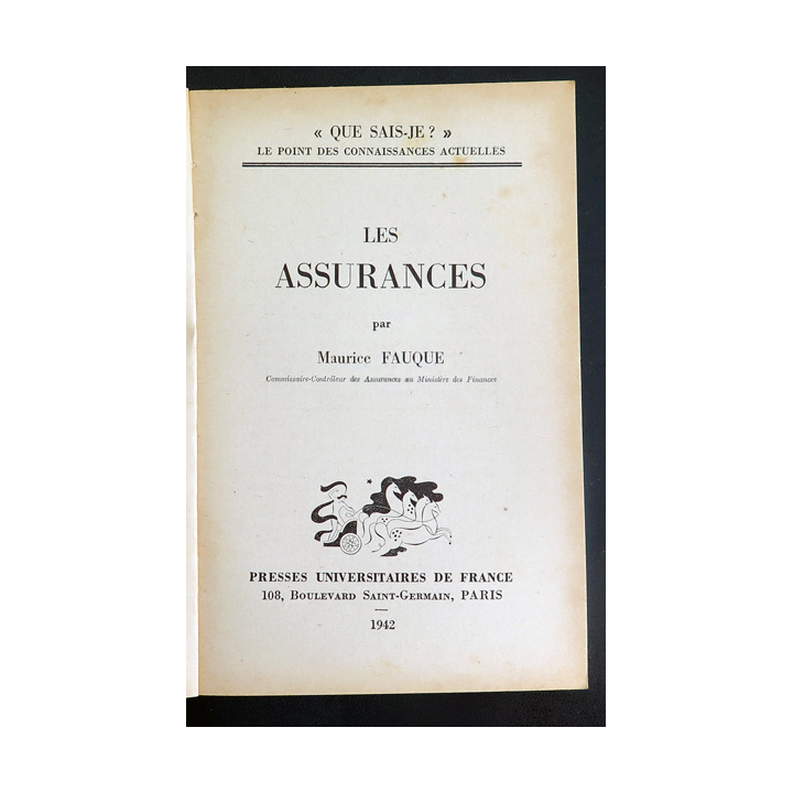 Que sais-je n° 76 : Les Assurances par Maurice Fauque 1942 PUF