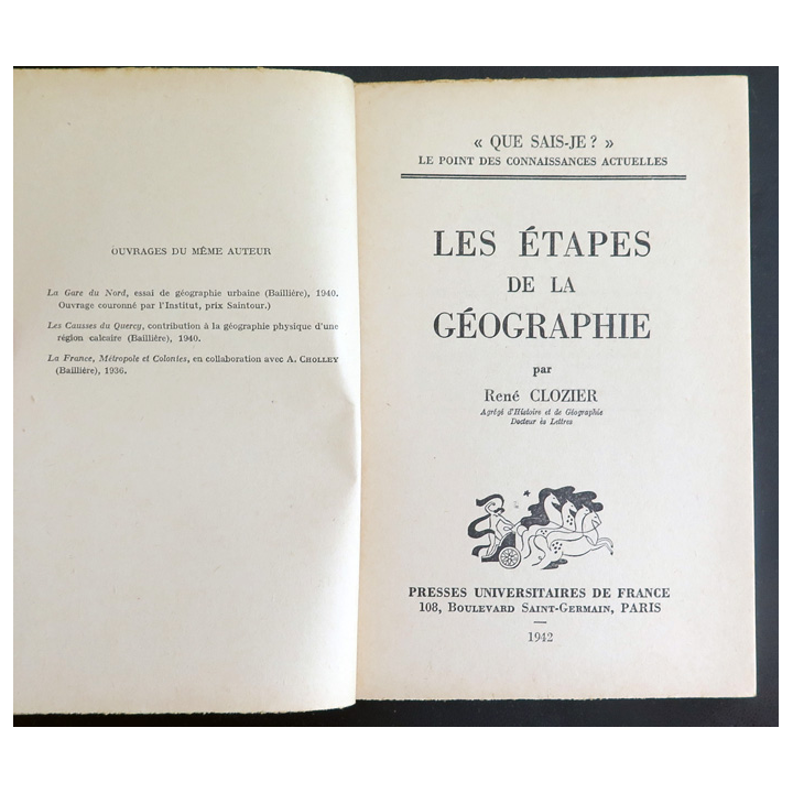 Que sais-je n° 65 : Les étapes de la Géographie par René Clozier 1942 PUF