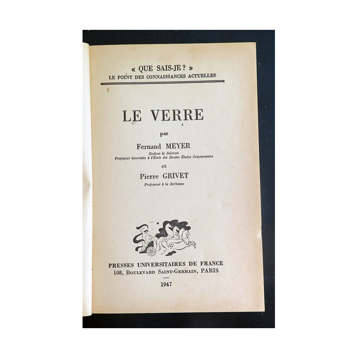 Que sais-je n° 264 : Le Verre par Fernand Meyer et Pierre Grivet 1947 PUF