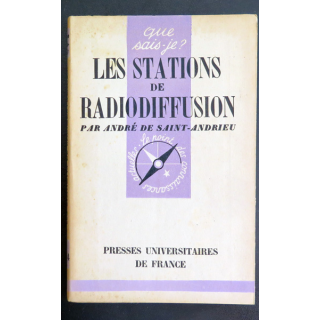Que sais-je n° 214 : Les stations de radiodiffusion par André de saint-Andrieu 1946 PUF
