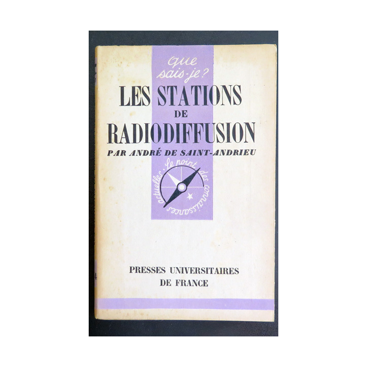 Que sais-je n° 214 : Les stations de radiodiffusion par André de saint-Andrieu 1946 PUF