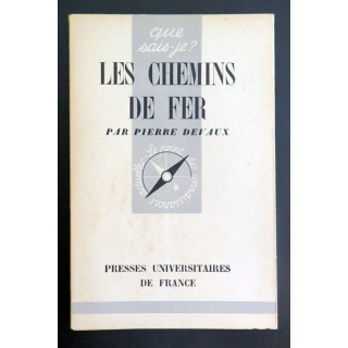 Que sais-je n° 86 : Les Chemins de Fer par Pierre Devaux 1943 PUF