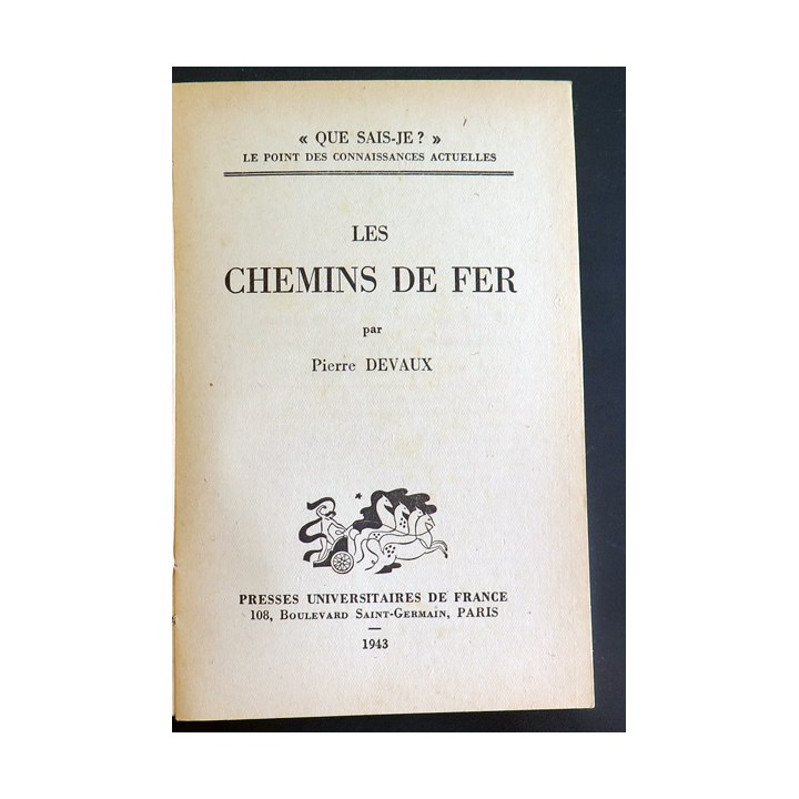 Que sais-je n° 86 : Les Chemins de Fer par Pierre Devaux 1943 PUF