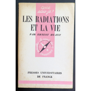 Que sais-je n° 64 : Les Radiations et la Vie par Ernest Huant 1942 PUF