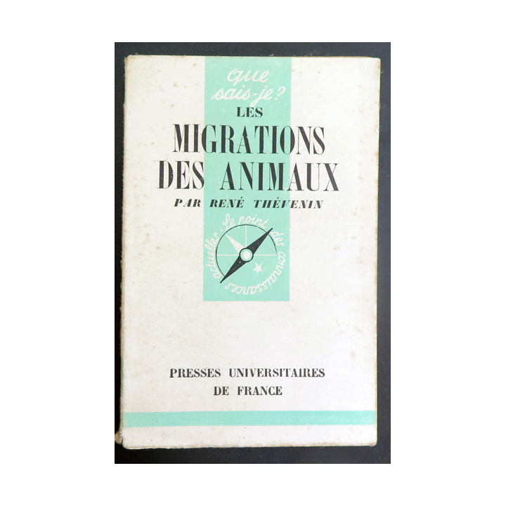 Que sais-je n° 51 : Les Migrations des animaux par René Thévenin 1942 PUF