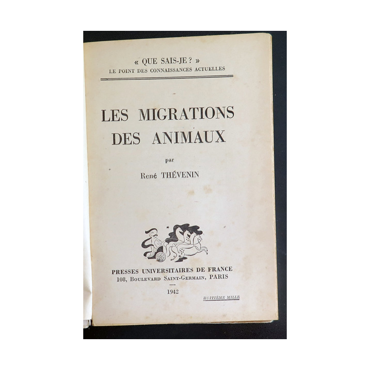 Que sais-je n° 51 : Les Migrations des animaux par René Thévenin 1942 PUF