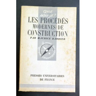 Que sais-je n° 204 : Les Procédés modernes de construction par Maurice Barbier 1946 PUF