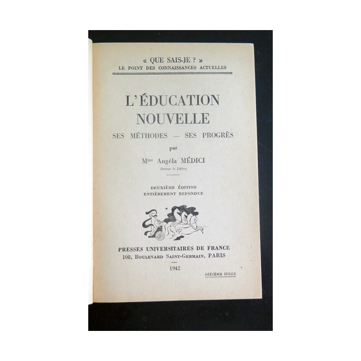 Que sais-je n° 14 : L'Education nouvelle par Angela Medici 1942 PUF