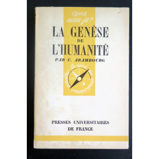 Que sais-je n° 106 : La Genèse de l'Humanité par C. Arambourg 1943 PUF