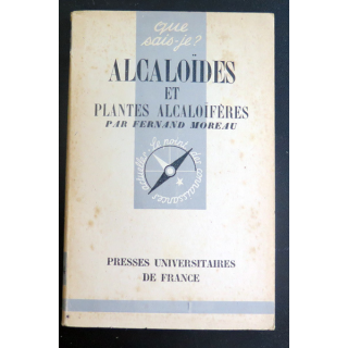 Que sais-je n° 154 : Alcaloïdes et plantes alcaloïfères par Fernand Moreau 1946 PUF