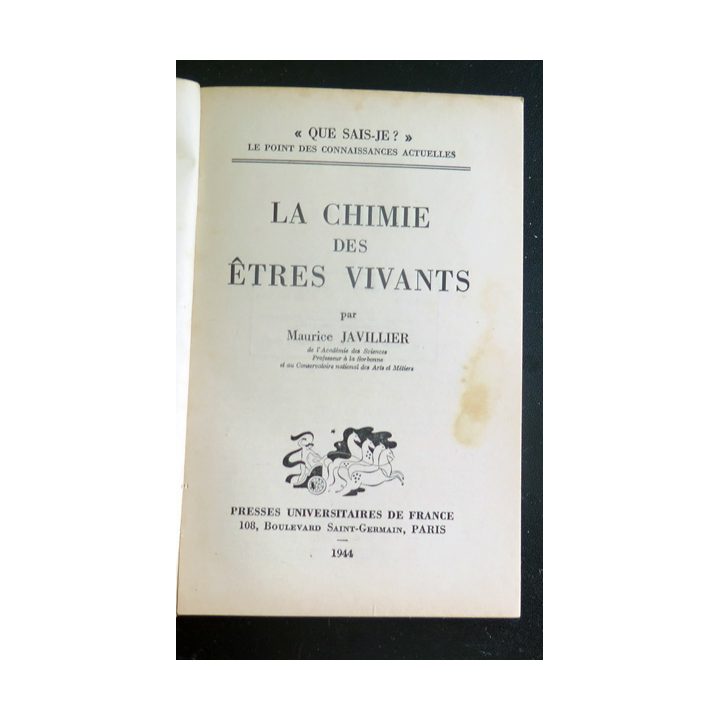 Que sais-je n° 163 : La Chimie des Etres Vivants par Maurice Javillier 1944 PUF
