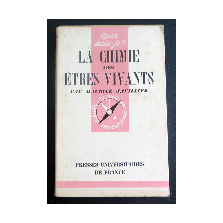 Que sais-je n° 163 : La Chimie des Etres Vivants par Maurice Javillier 1944 PUF