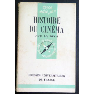 Que sais-je n° 81 : Histoire du Cinéma par Lo Duca 1942 PUF