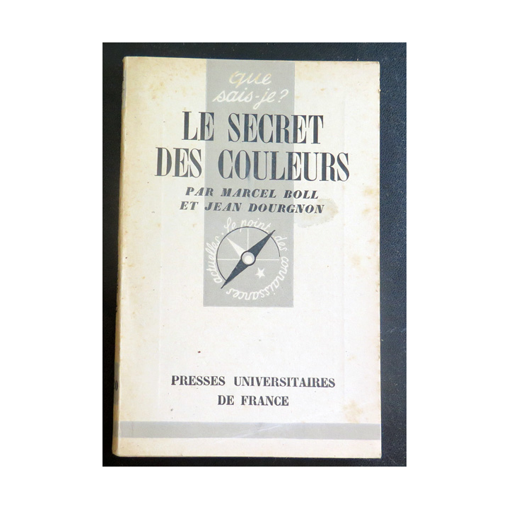 Que sais-je n° 220 : Le secret des couleurs par Marcel Boll et Jean Dourgnon 1946 PUF